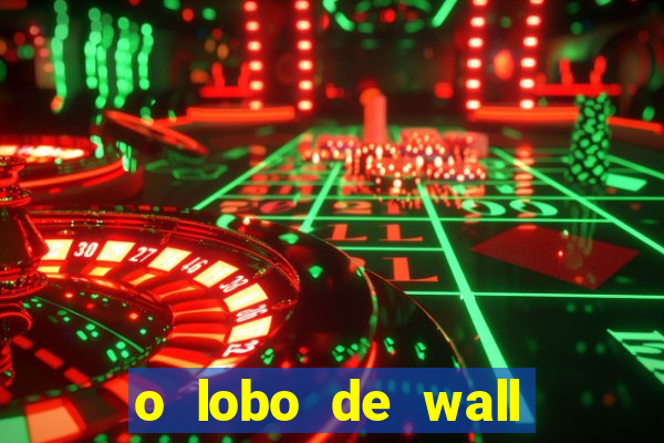 o lobo de wall street filme online